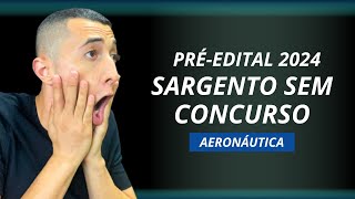 Préedital militar sem concurso Aeronáutica 2024 nível técnico [upl. by Angy]