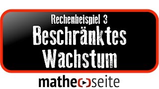 Beschränktes Wachstum berechnen Beispiel 3  A0703 [upl. by Ellekram14]