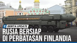 RUSIA MULAI PINDAHKAN RUDAL KE PERBATASAN FINLANDIA [upl. by Decca]