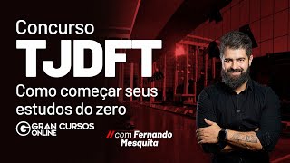 Concurso TJDFT  Como começar seus estudos do zero com Fernando Mesquita [upl. by Eillam135]