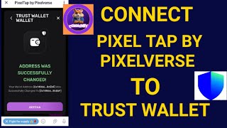 How To Connect Pixel Tap By Pixelverse To Your Trust Wallet Address Simple Step By Step Guide [upl. by Brande]