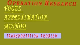 vogel approximation method  transportation [upl. by Anhpad]