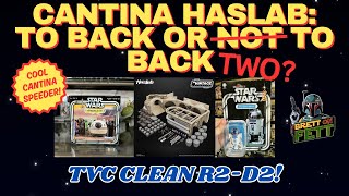 STAR WARS CANTINA HASLAB BREAKDOWN AND THOUGHTS CANTINA SPEEDER CLEAN TVC R2D2 ARRIVES Ep 97 [upl. by Stephi]