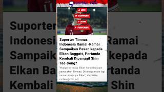 Elkan baggot come back kabartimnasberitatimnasindonesia [upl. by Atival]