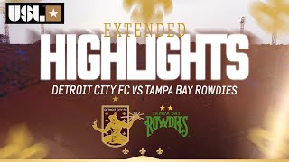 EXTENDED HIGHLIGHTS Detroit City FC vs Tampa Bay Rowdies [upl. by Malorie829]