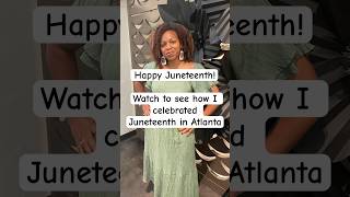 Happy Juneteenth 2023  Juneteenth Atlanta  shorts [upl. by Araminta]