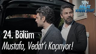 Mustafa Vedatı kaçırıyor  Sen Anlat Karadeniz 24 Bölüm [upl. by Lertnom]