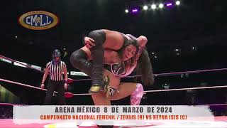 CMLL  CAMPEONATO NACIONAL FEMENIL  ZEUXIS R VS REYNA ISIS C  ARENA MÉXICO  080324 [upl. by Eissirk351]