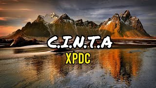 XPDC  CINTA lirik [upl. by Eba]