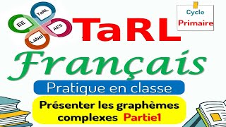 TaRL  Comment présenter les graphèmes complexes  Partie1 [upl. by Yeslah196]