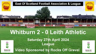 Whitburn v Leith Athletic 2742024 [upl. by Giannini]