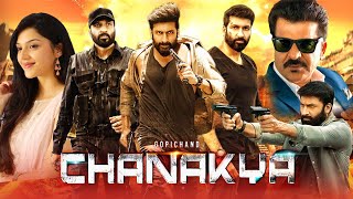 Chanakya Full Movie Dubbed In Hindi  Gopichand Mehreen Pirzada Upen Patel [upl. by Esteban]