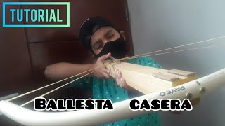 BALLESTA CASERA  Tutorial [upl. by Nitnilc780]