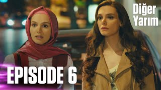 Diğer Yarım  Episode 6 [upl. by Quill]