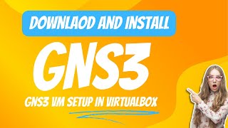 Download and Install GNS3 VM  gns3 vm installation [upl. by Cari]