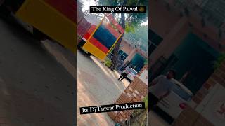 King Of Palwal  Dj Tanwar Production 8816961298 [upl. by Llertnad]