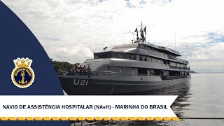 Navios de Assistência Hospitalar NAsH “Navios da Esperança”  Marinha do Brasil MB [upl. by Radnaxela]