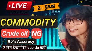 2 JAN  MCX Live Trading  Crude Oil Live Trading  Commodity Trading Live Stock Market Live mcx [upl. by Ormsby]