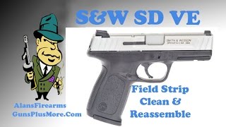 SD9 VE SampW Sigma SD9VE SDVE SD40VE 9mm pistol Takedown and reassemble [upl. by Etnomed]