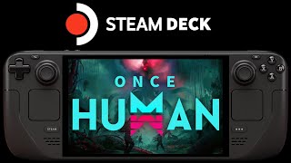 Once Human Steam Deck  SteamOS 36 [upl. by Dick187]