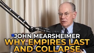 John Mearsheimer  What Makes Empires Last and Collapse [upl. by Greenwald]