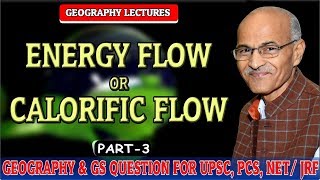 ENERGY FLOW OR CALORIFIC FLOW  Environmental Geography  Prof SS Ojha [upl. by Mingche378]