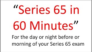 Series 65 Exam Tomorrow This Afternoon Pass Fail This 60 Minutes May Be the Difference [upl. by Adiana]