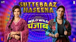 Wild Wild Punjab Suttebaaz Haseena Song Mika Singh  Varun SharmaSunnyJassie GillManjotIshita [upl. by Ihsakat]