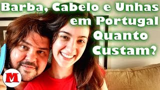 Barba Cabelo e Unhas em Portugal Quanto Custam  Canal Maximizar [upl. by Can]