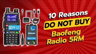 DONT BUY Baofeng Radio 5RM UNTIL YOU WATCH THIS 🚫📻 10 Reasons [upl. by Potter674]