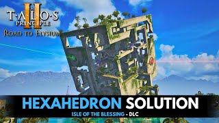 Talos Principle 2 Isle of the Blessed DLC  The Hexahedron Puzzle Solution Guide Final Puzzle [upl. by Shaver]