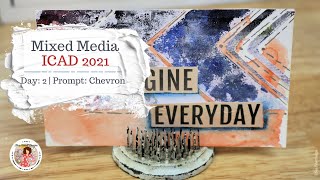 Mixed Media ICAD 2021 Day 2  Prompt Chevron Gel Printing [upl. by Shaylyn]