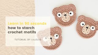 Tutorial  how to starch crochet motifs [upl. by Hennessey]