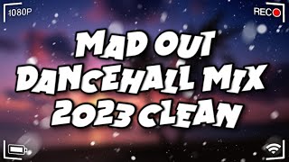 Mad Out  Dancehall Mix 2023 Clean  King EffectValiant Byron Messia 450 Teejay [upl. by Jarrell]