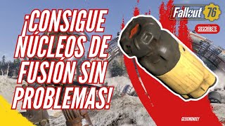 💥 Conseguir Núcleos de Fusión Fácilmente 🔥 fallout76 [upl. by Wan272]