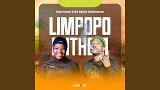 Limpopo Anthem feat Ba Bethe Gashoazen [upl. by Dnalhsa]