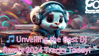 🎵 Unveiling the Best DJ Remix 2024 Tracks Today [upl. by Ecnerolf]