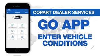 Copart GO APP  2 Enter Vehicle Conditions [upl. by Kablesh838]