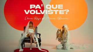 ELENA ROSE Maria Becerra  Pa Qué Volviste OFFICIAL VIDEO [upl. by Aowda]