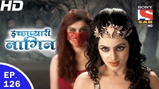 Icchapyaari Naagin  इच्छाप्यारी नागिन  Ep 126  21st Mar 2017 [upl. by Adnwahsat]