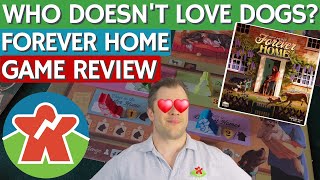 Forever Home  Board Game Review  Who Doesnt Love Dogs [upl. by Dorkus588]