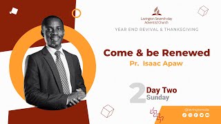 Come amp be Renewed  Sunday Day 2 Year End Revival amp Thanksgiving  Pr Isaac Apaw [upl. by Missak]