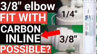 IS IT POSSIBLE TO CONNECT 38quot SIZE ELBOW TO All 10quot CARBON OR SEDIMENT RO INLINE SIZE OF PIPE [upl. by Relyuc]