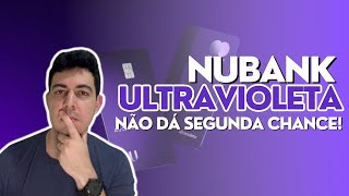 NUBANK ULTRAVIOLETA VALE A PENA INSISTIR [upl. by Caresse]