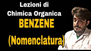 Lezioni di Chimica Organica  Nomenclatura del Benzene [upl. by Armat]