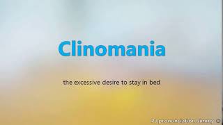 How to pronounce Clinomania  the names of weird syndromes [upl. by Card]