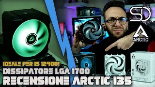 Arctic Freezer i35 RGB  Un dissipatore LGA 1700 top per il nuovo i5 12400 [upl. by Otrebliw]