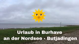 Urlaub in Burhave an der Nordsee  Butjadingen [upl. by Luci751]