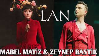 Mabel Matiz amp Zeynep Bastik  Lan  2024 [upl. by Reinar730]