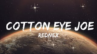 Rednex  Cotton Eye Joe Lyrics  Music Zaid [upl. by Nedgo]